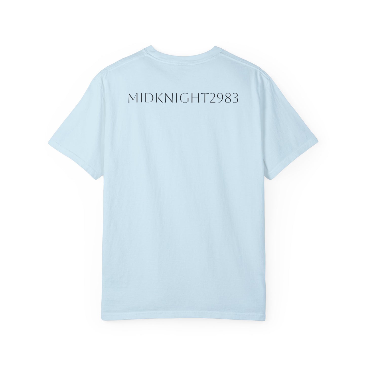 I'm Only At Home In Your Eyes- Unisex Garment-Dyed T-shirt