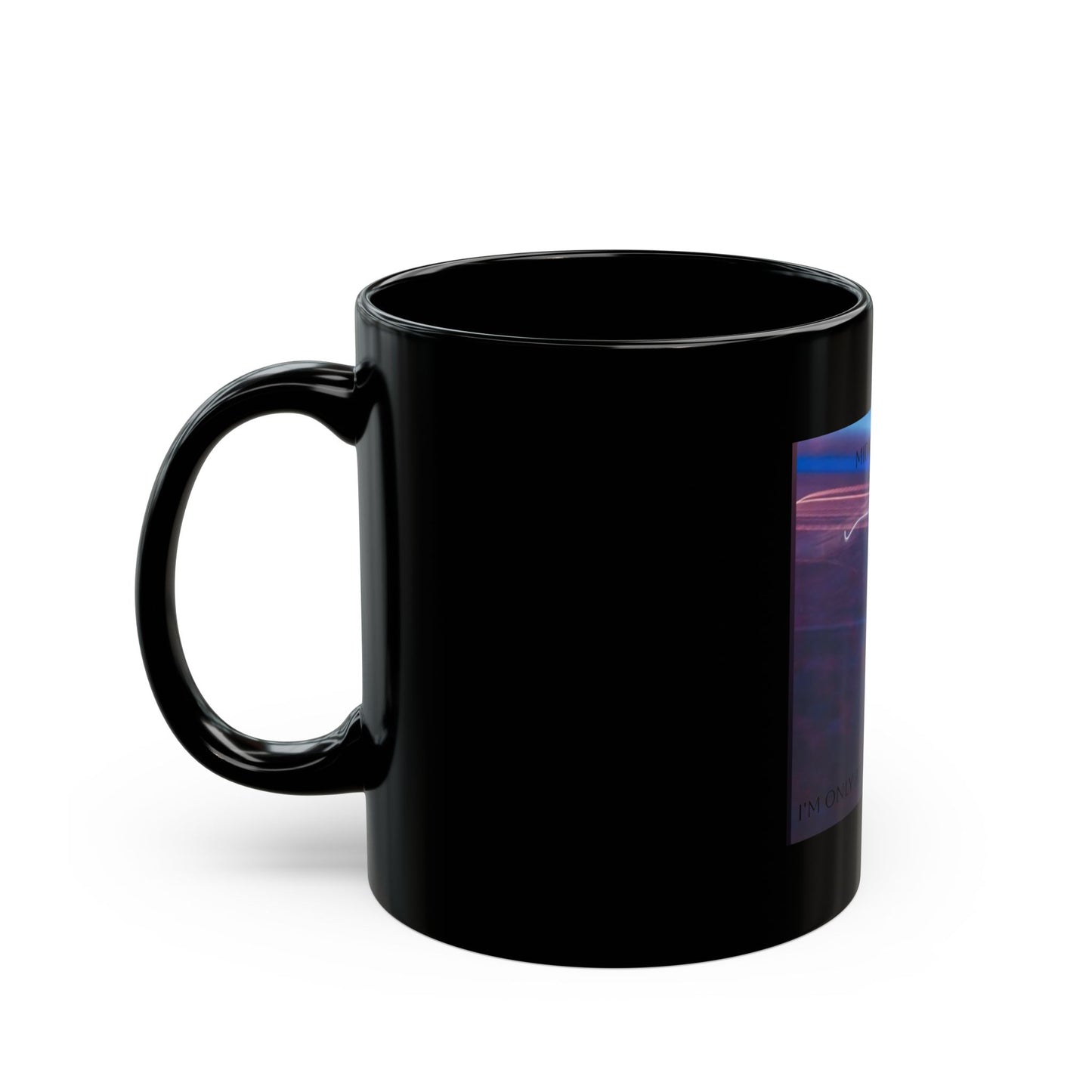 I'm Only At Home In Your Eyes- Black Mug (11oz, 15oz)