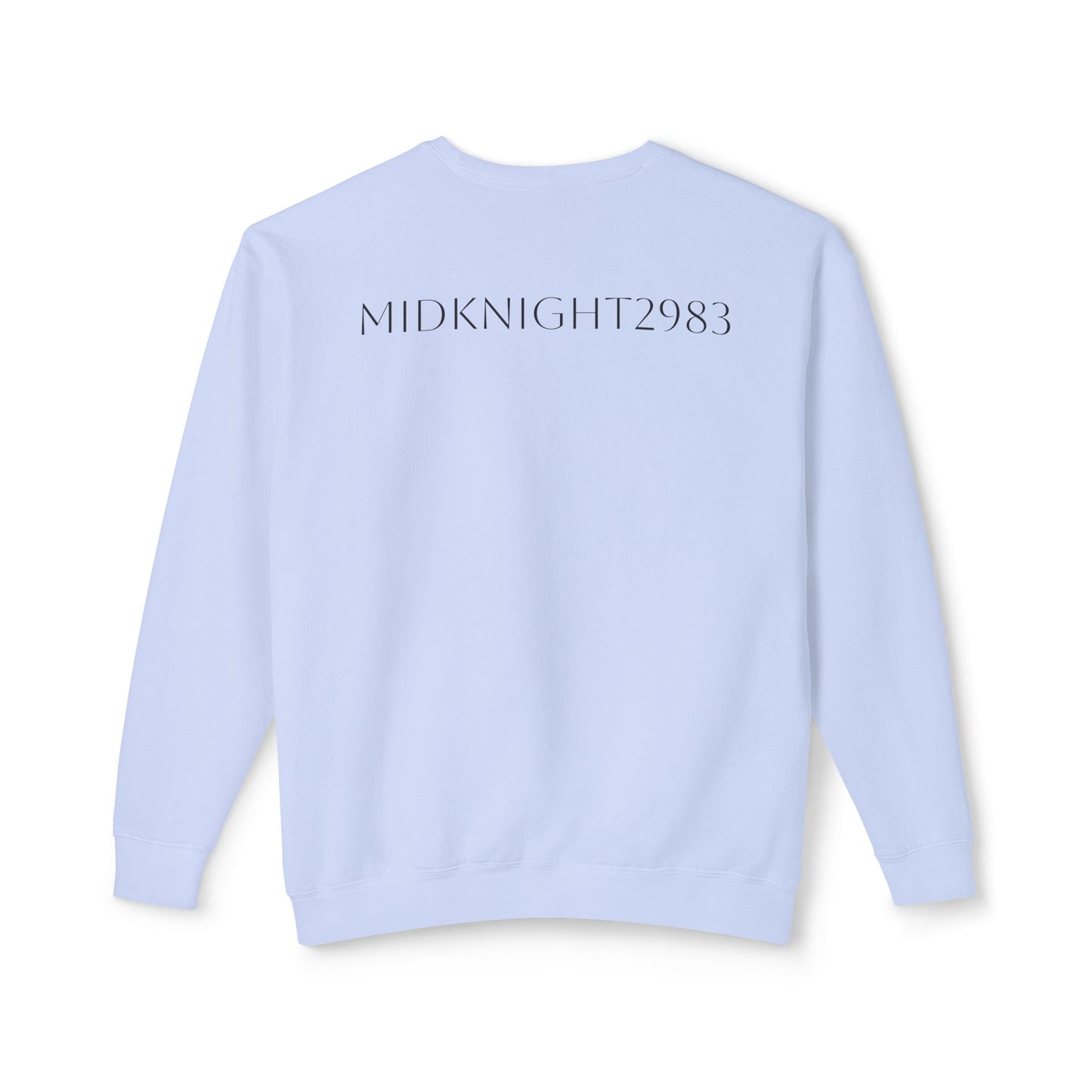 I'm Only At Home In Your Eyes- Unisex Lightweight Crewneck Sweatshirt