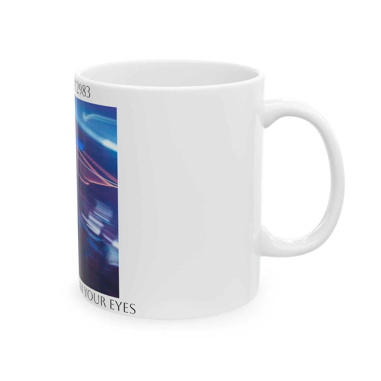 I'm Only At Home In Your Eyes- White Ceramic Mug, (11oz, 15oz)